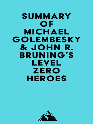 cover image of Summary of Michael Golembesky & John R. Bruning's Level Zero Heroes